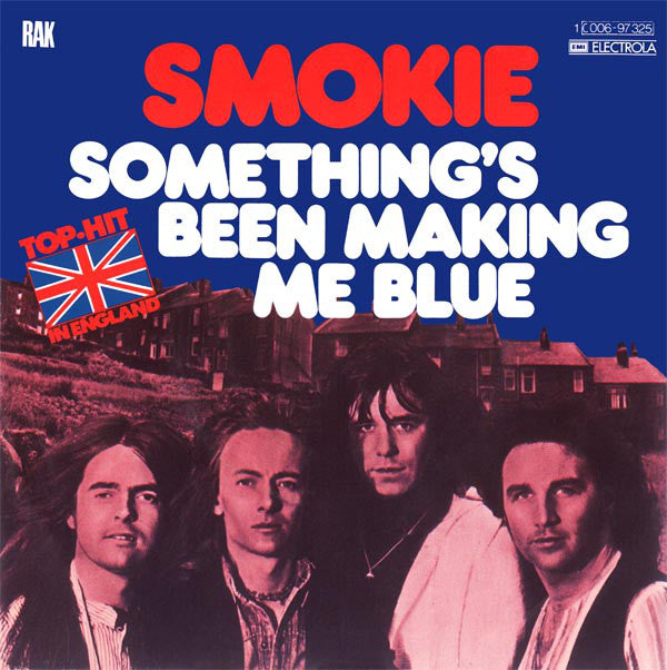 Smokie : Something's Been Making Me Blue (7", Single)