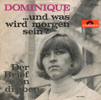 Dominique (27) : ...Und Was Wird Morgen Sein? / Der Brief Von Drüben (7", Single)