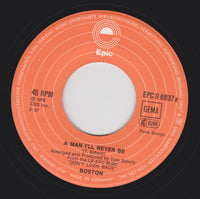 Boston : A Man I'll Never Be (7", Single)