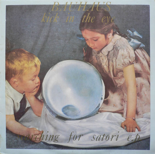 Bauhaus : Kick In The Eye (Searching For Satori E.P.) (12", EP, Gol)