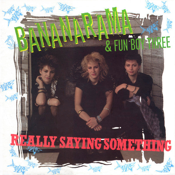 Bananarama & Fun Boy Three : Really Saying Something (12", Single)