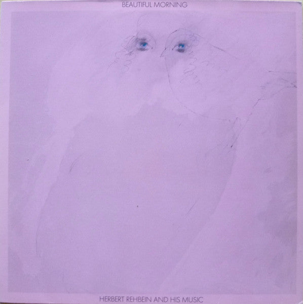 Herbert Rehbein And His Music* : Beautiful Morning (LP, Album, RE)