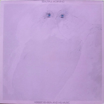 Herbert Rehbein And His Music* : Beautiful Morning (LP, Album, RE)