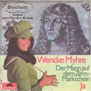Wencke Myhre : Der Mann Auf Dem Zehnmarkschein / Ja (7", Single)