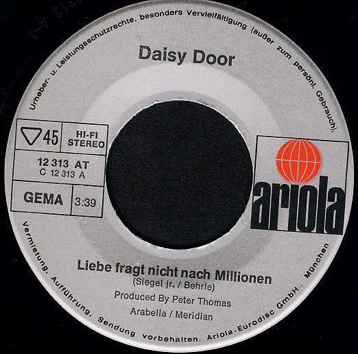Daisy Door : Liebe Fragt Nicht Nach Millionen / Was Liebe Ist (7", Single)