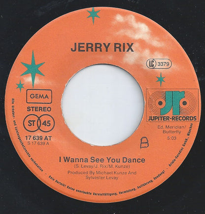 Jerry Rix : I Wanna See You Dance  (7", Single)