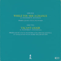 Steve Winwood : While You See A Chance (7", Single)