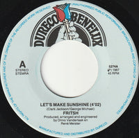 Fritsh : Let's Make Sunshine (7")