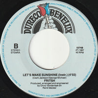 Fritsh : Let's Make Sunshine (7")
