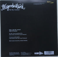 The Good Natured : Be My Animal (7", Num)