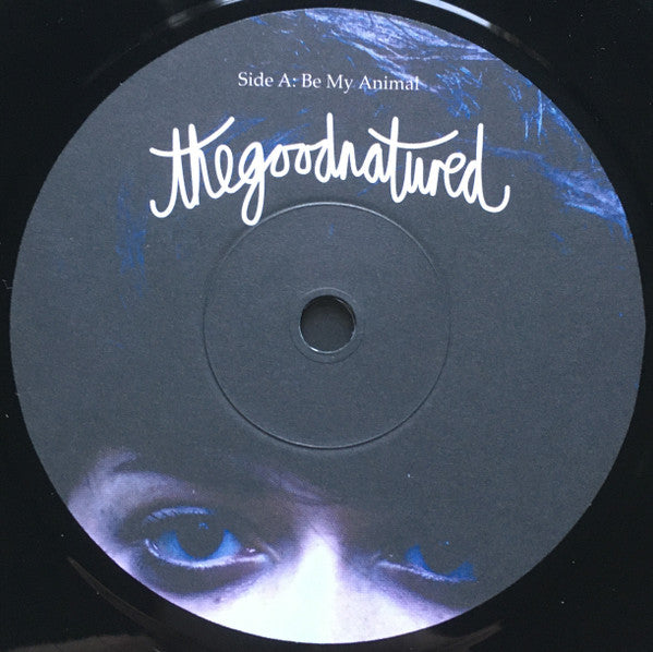 The Good Natured : Be My Animal (7", Num)