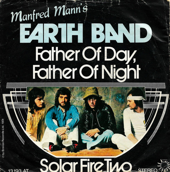 Manfred Mann's Earth Band : Father Of Day, Father Of Night / Solar Fire Two (7", Single, RP)