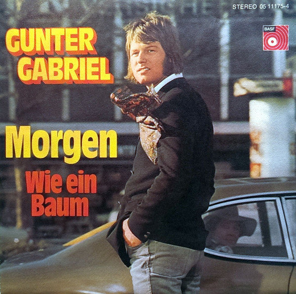 Gunter Gabriel : Morgen / Wie Ein Baum (7", Single)
