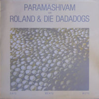 Paramashivam* Trifft Roland* &  Die Dadadogs* : Eats Meats Wets (LP, Album)