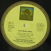Paramashivam* Trifft Roland* &  Die Dadadogs* : Eats Meats Wets (LP, Album)