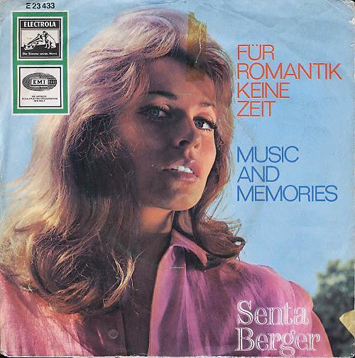 Senta Berger : Für Romantik Keine Zeit / Music And Memories (7", Single)
