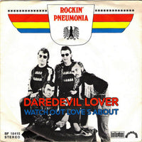 Rockin' Pneumonia : Daredevil Lover / Watch Out Love's About (7", Single)