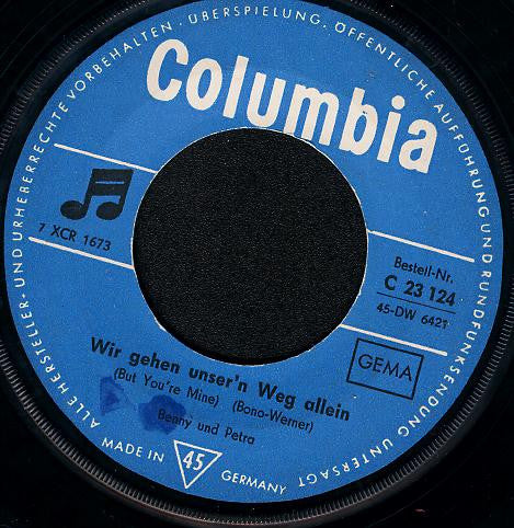Benny* & Petra* : Wir Gehen Unsern Weg Allein / Bleib Bei Mir, Babe (7", Single)