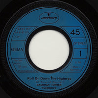 Bachman-Turner Overdrive : Roll On Down The Highway (7", Single)