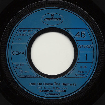 Bachman-Turner Overdrive : Roll On Down The Highway (7", Single)
