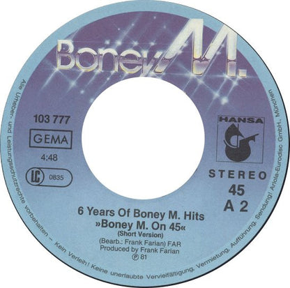 Boney M. : 6 Years Of Boney M. Hits  (Boney M. On 45) (7", Single)