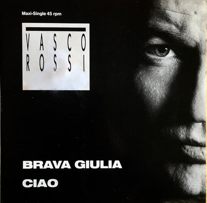 Vasco Rossi : Brava Giulia / Ciao (12", Maxi)