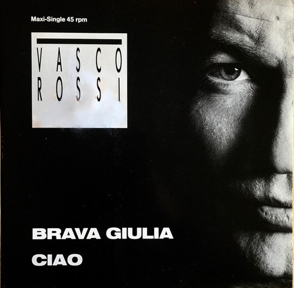 Vasco Rossi : Brava Giulia / Ciao (12", Maxi)
