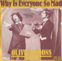 Oliver Onions : Why Is Everyone So Mad (7", Single)