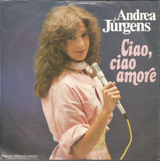 Andrea Jürgens : Ciao, Ciao Amore (7", Single)