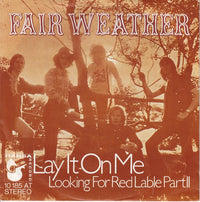 Fair Weather : Lay It On Me (7", Single)