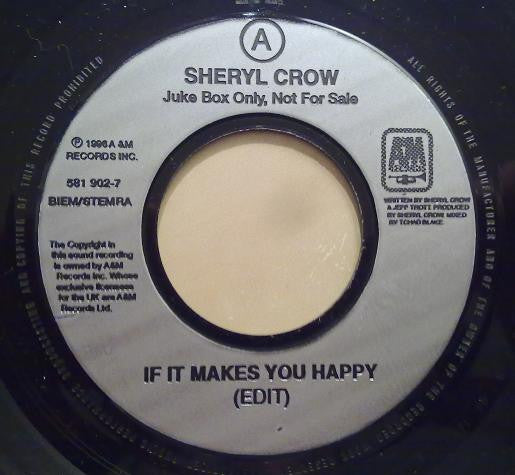 Sheryl Crow : If It Makes You Happy / All I Wanna Do (7", Jukebox, M/Print)