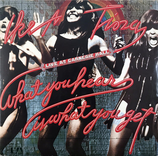 Ike & Tina Turner : "What You Hear Is What You Get" - Live At Carnegie Hall (2xLP, Album, Gat)