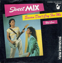 Sweet Mix : Susan Don't Cry For Me (7", Single)