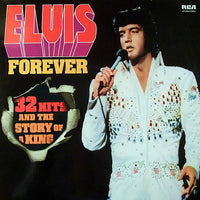 Elvis Presley : Elvis Forever (32 Hits And The Story Of A King) (2xLP, Comp, RE, Gat)