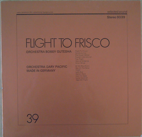 Orchestra Bobby Gutesha / Orchestra Gary Pacific / Made In Germany (2) : Flight To Frisco (LP)