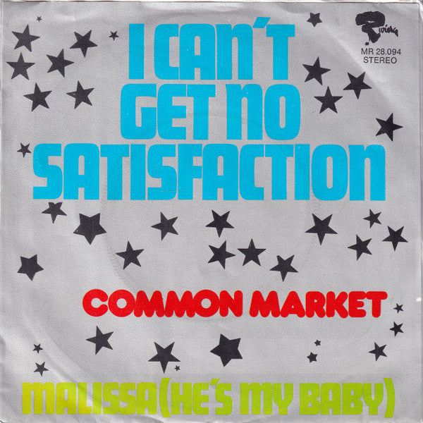 Common Market (2) : I Can't Get No Satisfaction (7", Single)