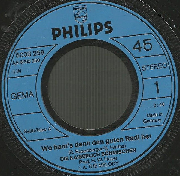 Die Kaiserlich Böhmischen : Wo Ham's Denn Den Guten Radi Her (7", Single)