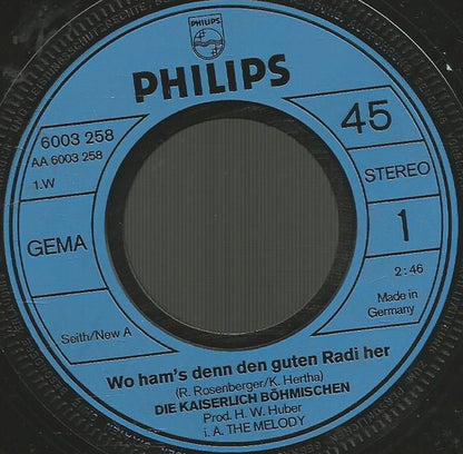 Die Kaiserlich Böhmischen : Wo Ham's Denn Den Guten Radi Her (7", Single)