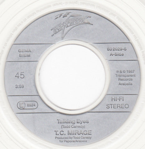T. C. Mirage* : Talking Eyes (7", Single, Cle)