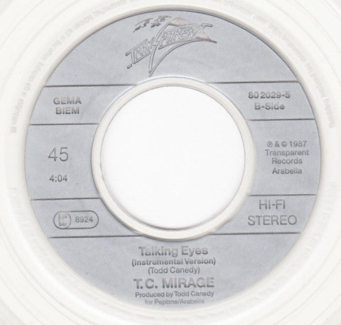 T. C. Mirage* : Talking Eyes (7", Single, Cle)