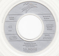 T. C. Mirage* : Talking Eyes (7", Single, Cle)
