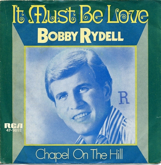 Bobby Rydell : It Must Be Love (7")