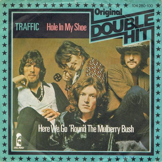 Traffic : Hole In My Shoe / Here We Go 'Round The Mulberry Bush (7", Single)