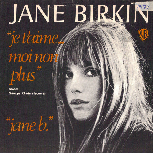 Jane Birkin Avec Serge Gainsbourg : Je T'aime ... Moi Non Plus / Jane B. (7", Single, RE)