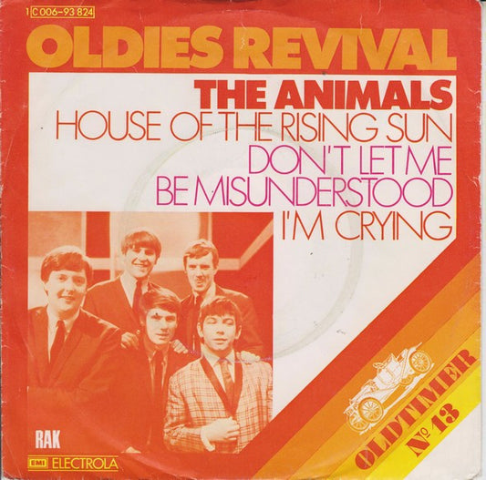 The Animals : The House Of The Rising Sun / Don't Let Me Be Misunderstood / I'm Crying (7")