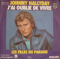 Johnny Hallyday : J'ai Oublie De Vivre (7", Single)