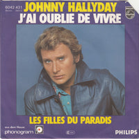 Johnny Hallyday : J'ai Oublie De Vivre (7", Single)