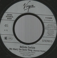 Belinda Carlisle : (We Want) The Same Thing (7", Single)