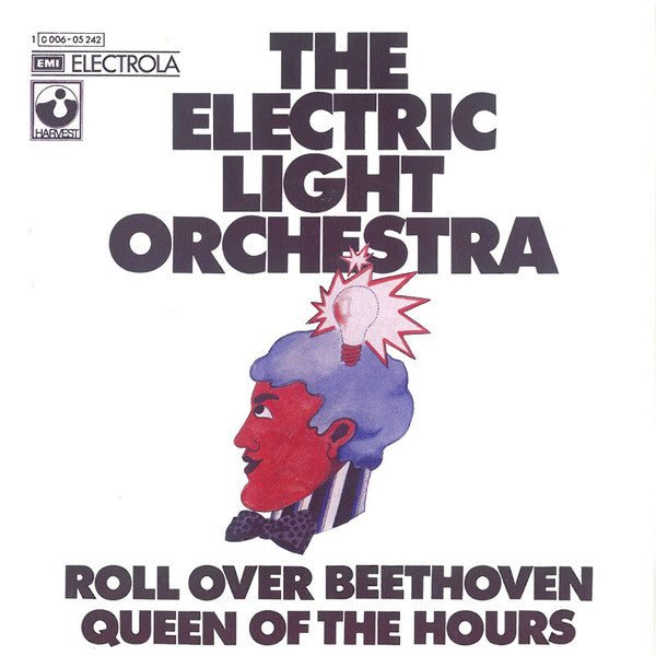 The Electric Light Orchestra* : Roll Over Beethoven / Queen Of The Hours (7", Single)