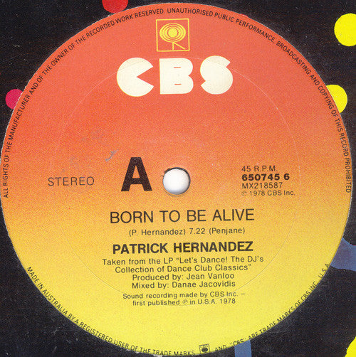 Patrick Hernandez / Dan Hartman & Loleatta Holloway : Born To Be Alive / Vertigo/Relight My Fire (12")